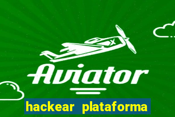 hackear plataforma de jogos